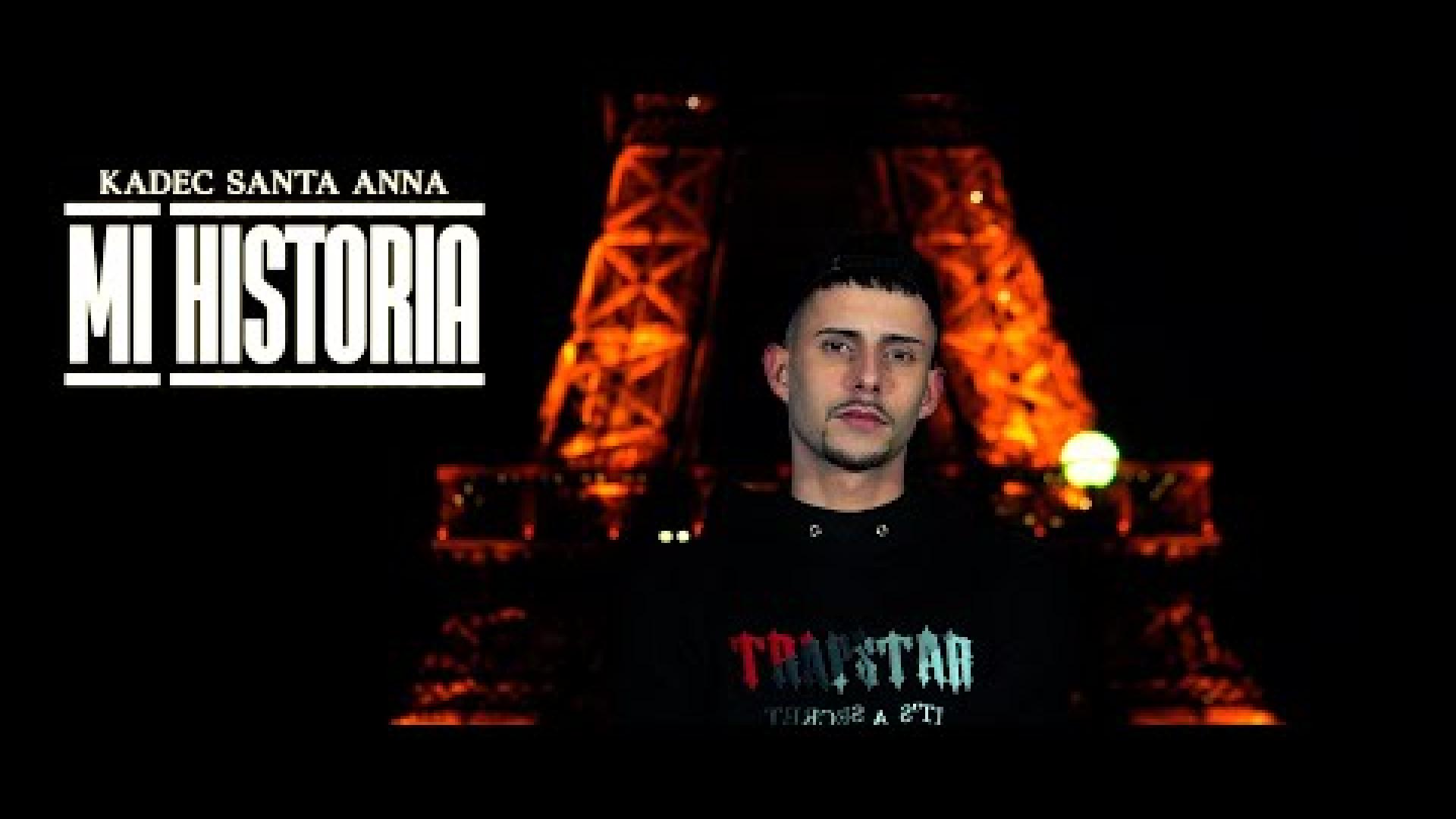 KADEC SANTA ANNA - MI HISTORIA (Vídeo Oficial)