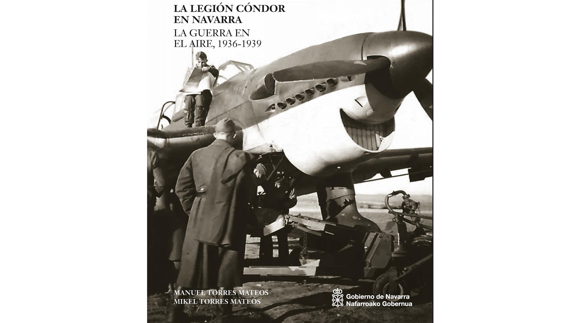 La Legión Cóndor en Navarra: la Guerra en el Aire 1936-1939’