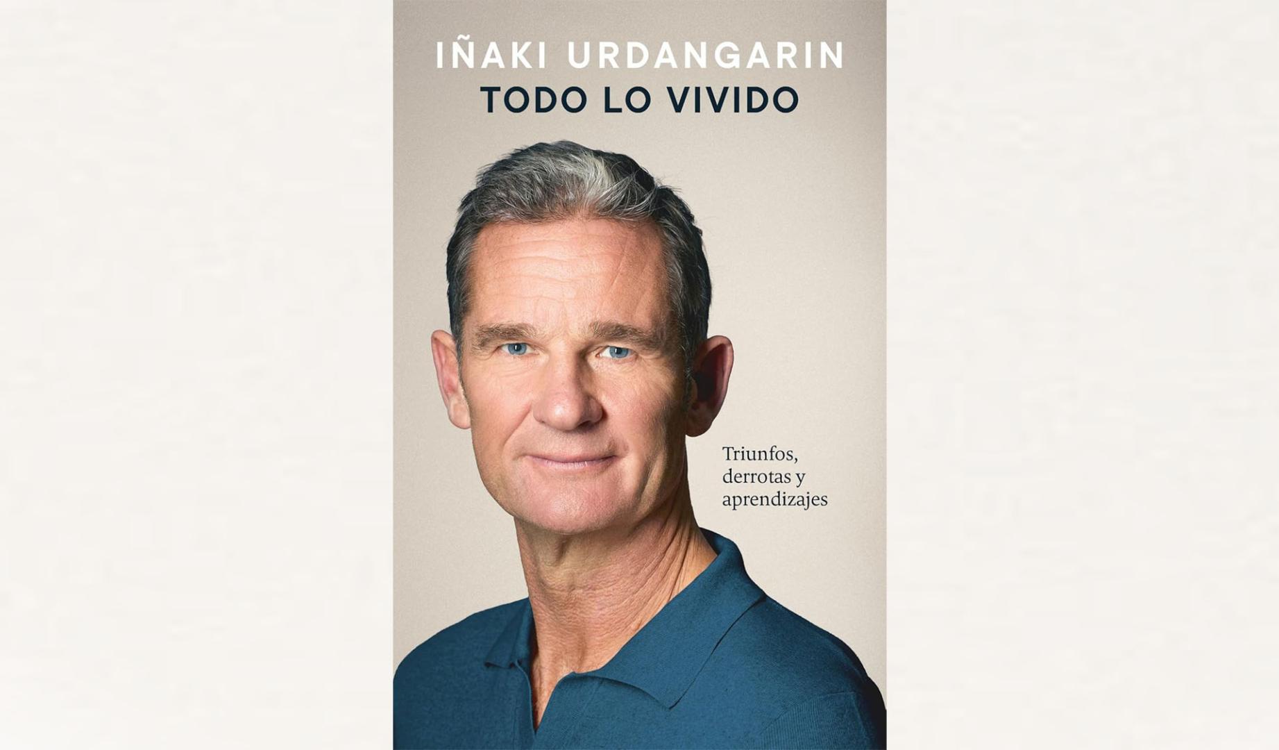'Todo lo vivido', libro de memorias de Iñaki Urdangarin