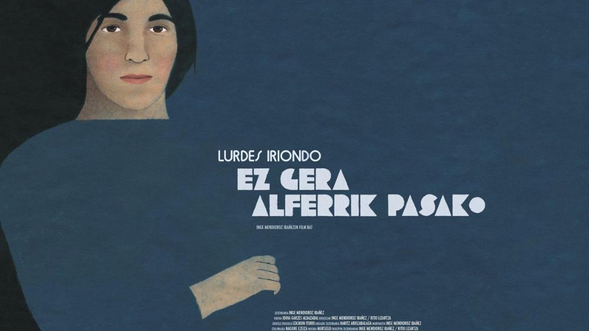 Cartel del documental 'Lurdes Iriondo, ez gera alferrik pasako'