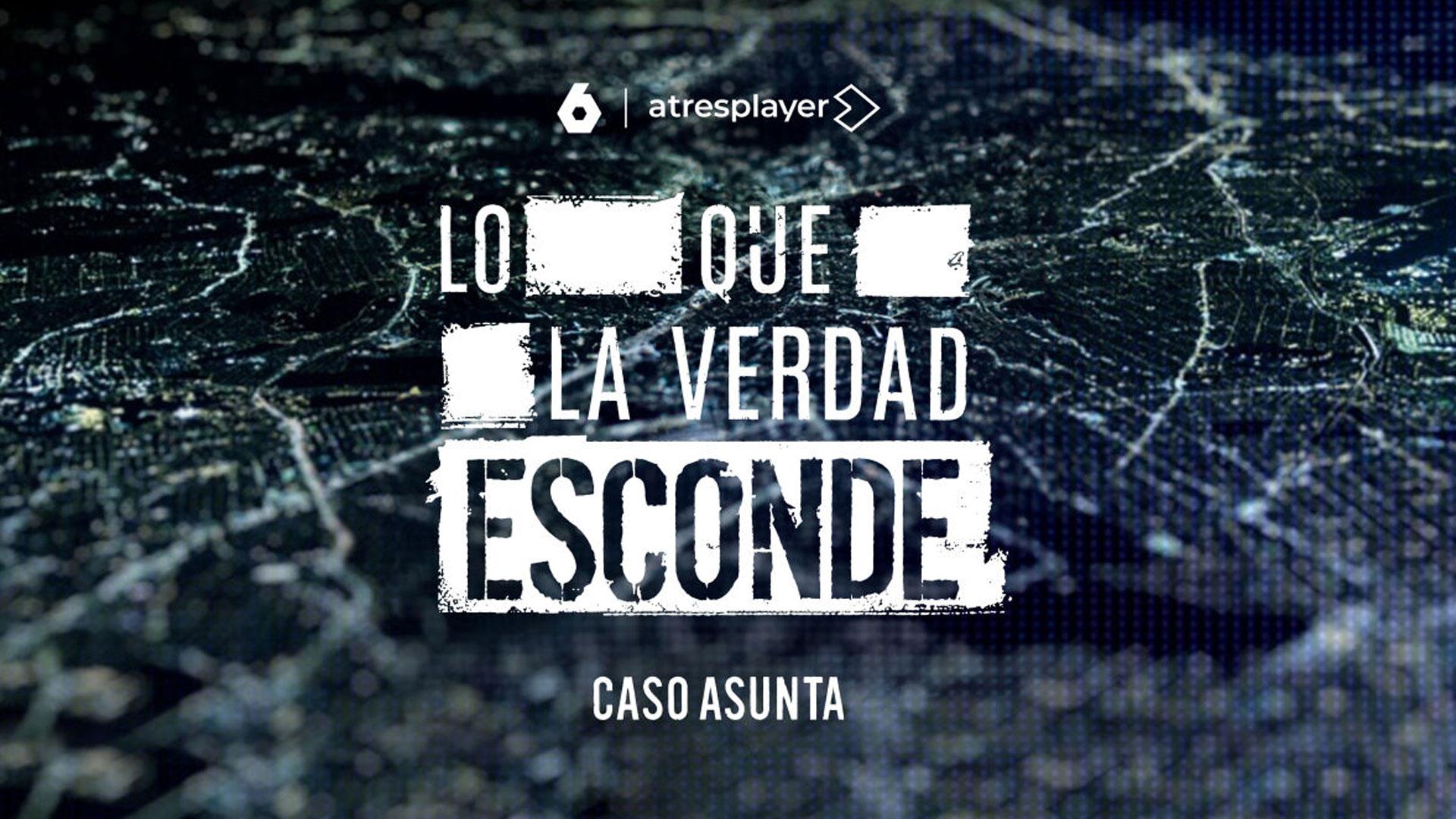 Imagen promocional de ‘Lo que la verdad esconde: el caso Asunta’