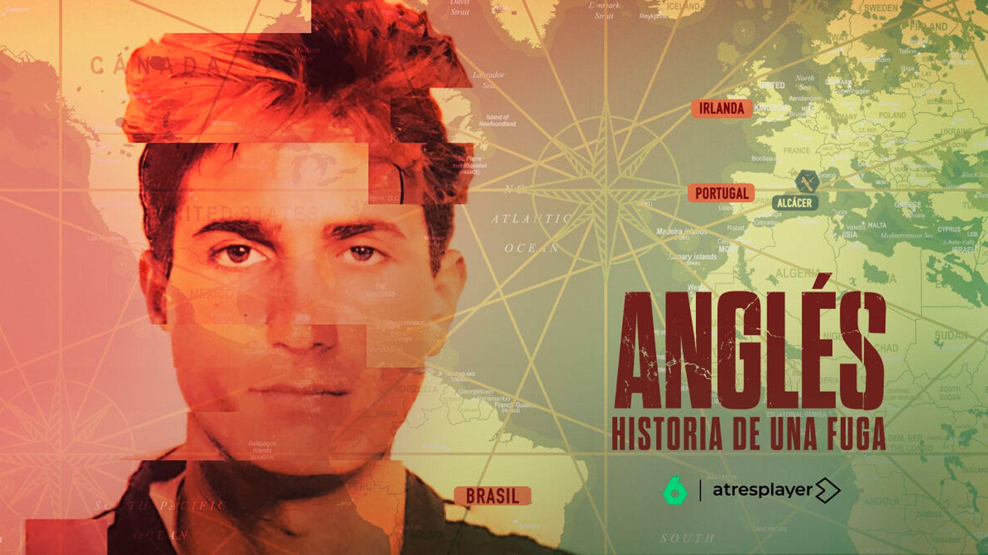 Cartel promocional de la serie 'Anglés: historia de una fuga'
