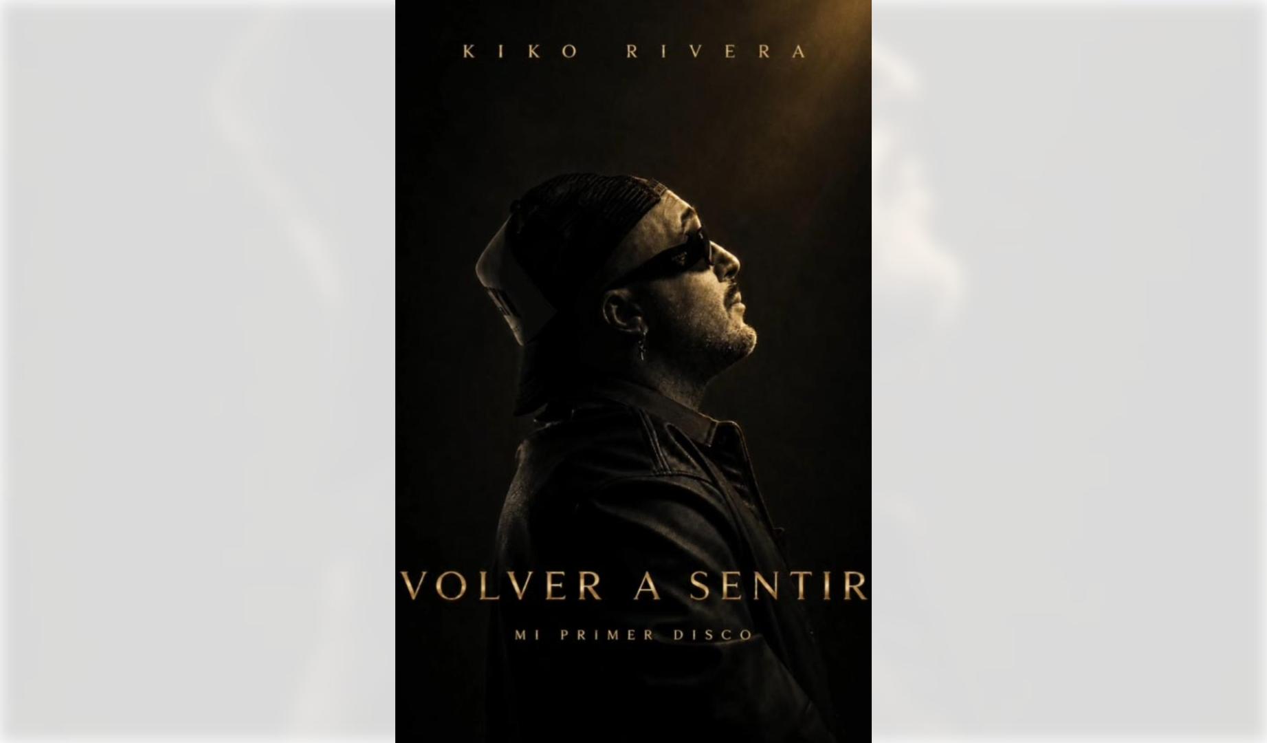 'Volver a sentir', el primer disco de Kiko Rivera