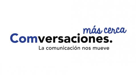 'Comversaciones Más Cerca', una iniciativa para poner en valor el poder de la buena comunicación 'Comversaciones Más Cerca', una iniciativa para poner en valor el poder de la buena comunicación