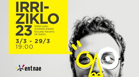 Cartel del ciclo de teatro de humor en Euskera Irriziklo de la Escuela Navarra de Teatro.