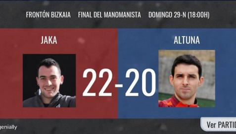 Jaka-Altuna en directo: sigue la narración tanto a tanto de la final del Manomanista Jaka-Altuna en directo: sigue la narración tanto a tanto de la final del Manomanista