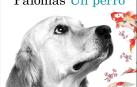 "Un perro", de Alejandro Palomas