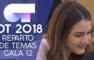 Reparto de temas de la gala 12, semifinal, de 'OT 2018'