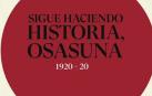 Sigue haciendo historia, Osasuna. 1920 - 2020