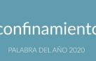 'Confinamiento', palabra del año 2020 para la FundéuRAE