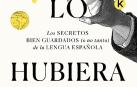Con 'Nunca lo hubiera dicho' se inicia la colección Hablantes