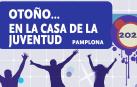 Cartel de las actividades de otoño de la Casa de la Juventud de Pamplona