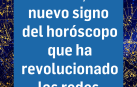 Ofiuco, el nuevo signo de zodiaco que revoluciona las redes