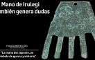 La Mano de Irulegi: "La mano del soporte, un símbolo de guerra y victoria"
