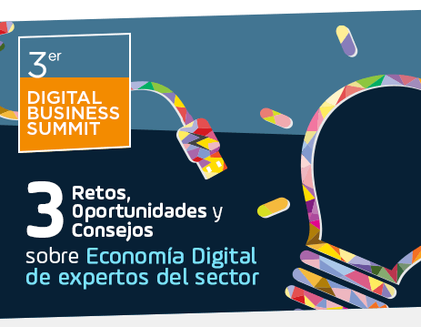 3 retos, 3 oportunidades y 3 consejos sobre Economía Digital